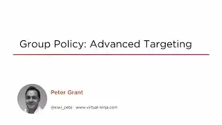 Course Preview: Group Policy: Advanced Targeting