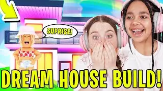 BUILDING MY BEST FRIEND HER DREAM HOUSE In Adopt Me! Roblox