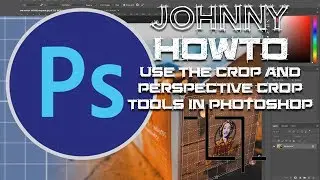 How to use the Crop & Perspective Crop Tools in Photoshop