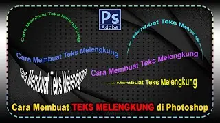 Cara Membuat Teks Melengkung di Photoshop