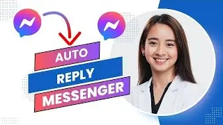 How To Auto Reply In Messenger (Full Guide).