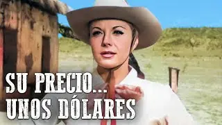 Su precio... unos dólares | Película del Oeste