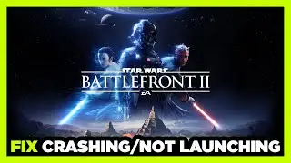 How to FIX Star Wars Battlefront 2 Crashing / Not Launching!