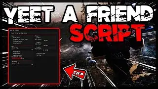 BEST | Yeet a Friend Script | 2024 | Very OP Scripts