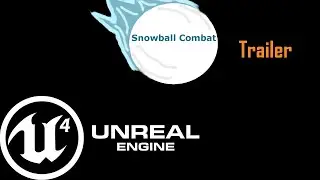 Snowball Combat | Unreal Engine 4 Game | Short Trailer