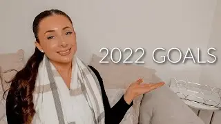 MY 2022 GOALS! Motivational | Reflecting on 2021 & setting new goals