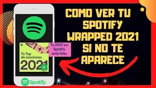 😱🎧COMO VER TU RESUMEN DE SPOTIFY 2021 | SPOTIFY WRAPPED NO SE MUESTRA😊