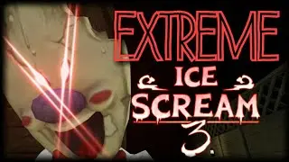 🍧Ice Scream 3. ПРОШЕЛ НА ЭКСТРИМЕ. ПОЛНОЕ ПРОХОЖДЕНИЕ МОРОЖЕНЩИКА 3.