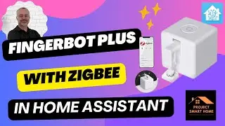 Zigbee Fingerbot Plus and Home Assistant - With a Twist!