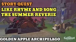 Story Quest Guide Like Rhyme And Song The Summer Reverie - Genshin Impact