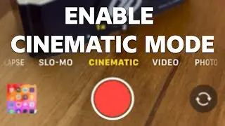 How to Enable Cinematic Mode on Your iPhone [Easy Guide]