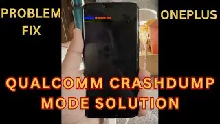 How to recover OnePlus from Qualcomm crashdump mode | Crashdump mode solution