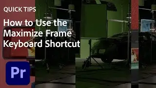 Quick Tips for Premiere Pro - Using Maximize Frame | Adobe Creative Cloud | Tutorial