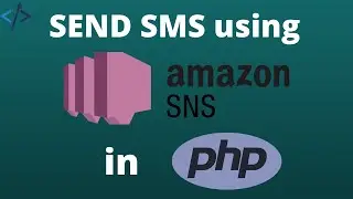 Send SMS using AWS SNS in PHP | Simple Notification Service | Amazon Web services | PHP | Tutorial