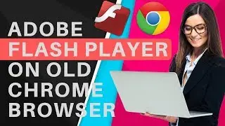 How to Enable or Disable Adobe Flash Player on Old Chrome Browser