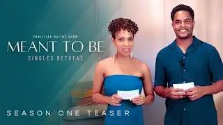 Meant to Be | Godly Dating Show | Season 1 Teaser