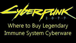 Where to buy legendary immune system cyberware in Cyberpunk 2077