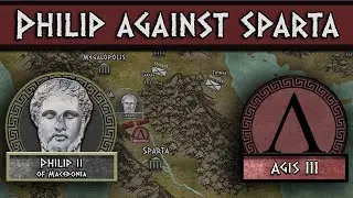 Philip II of Macedon: Campaign against Sparta (338 BC) DOCUMENTARY