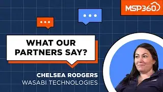 What our partners say? Chelsea Rodgers from Wasabi