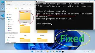 How to fix MinGW installed but gcc is not recognize as an internal command on cmd Windows 11