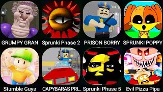 GRUMPY GRAN,SPRUNKI PHASE 2,PRISON BORRY,SPRUNKI PLAYTIME,STUMBLE GUYS,EVIL PIZZA,CAPYBARA PRISON