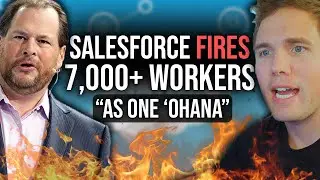 SALESFORCE FIRES 7,000+ WORKERS, CEO MAKES BANK | 