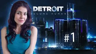 Мир будущего ➤ DETROIT Become Human / Детройт Стать Человеком ➤ Прохождение #1