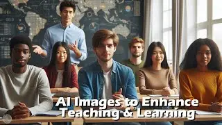 AI Images To Enhance Teaching & Learning