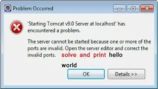 starting Tomcat server at localhost has encountered a problem solve | print hello world