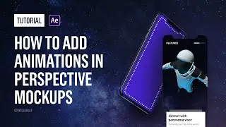 Tutorial - How to Add UI Animations in Perspective Mockups - After Effects