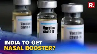 Bharat Biotech Submits Data For Nasal Vaccine As Booster Shot | COVID Vaccine News | Booster Shots