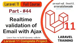 Laravel 11 Full Course | #44 Realtime validation of Email with Ajax and Laravel 11