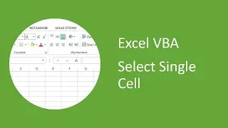 Excel VBA - How to Select Single Cell (Range keyword)
