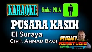 PUSARA KASIH El Suraya KARAOKE Nada PRIA