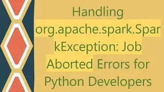 Handling org.apache.spark.SparkException: Job Aborted Errors for Python Developers