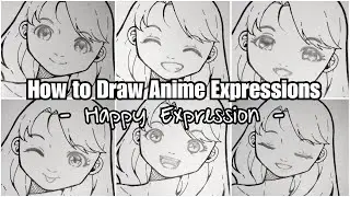 How to Draw Anime Facial Expression - Happy Expressions