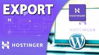 How To Export Hostinger To Wordpress