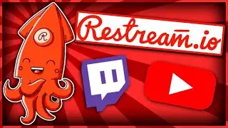 Restream.io: How to Stream to Both Twitch & YouTube
