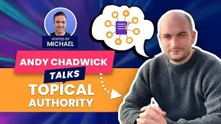 Hub & Spoke Content for Topical Authority with Andy Chadwick