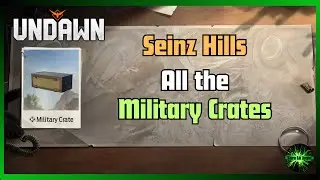 Undawn Guide all the Military Crates from Seinz Hills with tips