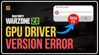 How To FIX 'GPU Driver Version' Error In Call Of Duty: Warzone 2.0? [SHORT & EASY]