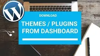 Download WordPress themes and Plugins from dashboard