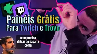 COMO CRIAR PAINEIS GRATIS PARA TWITCH/TROVO