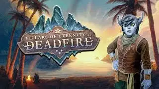 Unwelcome Arrivals On Tikawara Island - Pillars of Eternity 2: Deadfire Closed Beta Gameplay #2