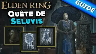 Quête de Seluvis [Guide] - Elden Ring