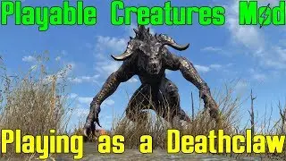 Fallout 4: Playable Deathclaw Mod