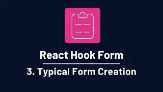 React Hook Form - 3. How Beginners Create React Forms