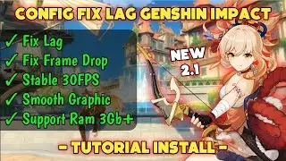 CONFIG FIX LAG GENSHIN IMPACT 30FPS - SMOOTH EXTREME NO LAG & NO FRAME DROP