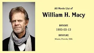 William H. Macy Movies list William H. Macy| Filmography of William H. Macy