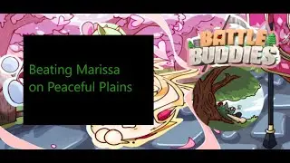 [ROBLOX Battle Buddies 2] Beating Marissa on Peaceful Plains